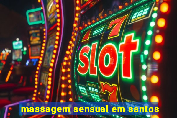 massagem sensual em santos